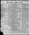 Birmingham Daily Gazette Friday 05 August 1898 Page 1
