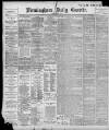Birmingham Daily Gazette Friday 12 August 1898 Page 1