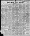 Birmingham Daily Gazette Saturday 13 August 1898 Page 1