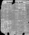 Birmingham Daily Gazette Monday 29 August 1898 Page 1