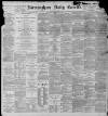 Birmingham Daily Gazette Thursday 08 September 1898 Page 1
