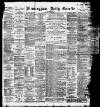 Birmingham Daily Gazette Thursday 21 September 1899 Page 1