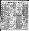 Birmingham Daily Gazette Monday 09 October 1899 Page 1