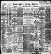 Birmingham Daily Gazette Thursday 26 October 1899 Page 1