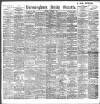 Birmingham Daily Gazette Saturday 06 October 1900 Page 1