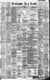 Birmingham Daily Gazette Monday 25 March 1901 Page 1
