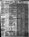 Birmingham Daily Gazette Friday 28 March 1902 Page 1