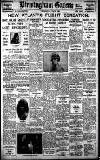 Birmingham Daily Gazette Wednesday 14 March 1928 Page 1