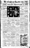 Birmingham Daily Gazette Monday 30 June 1930 Page 1