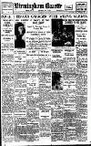 Birmingham Daily Gazette Saturday 04 June 1932 Page 1