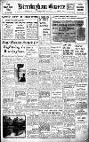 Birmingham Daily Gazette Saturday 13 August 1938 Page 1