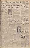 Birmingham Daily Gazette Thursday 11 May 1939 Page 1