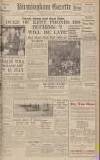 Birmingham Daily Gazette Saturday 15 July 1939 Page 1