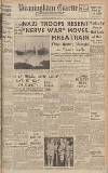 Birmingham Daily Gazette Tuesday 13 February 1940 Page 1
