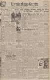 Birmingham Daily Gazette Thursday 20 May 1943 Page 1