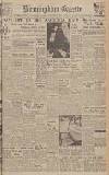 Birmingham Daily Gazette Saturday 22 May 1943 Page 1