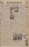 Birmingham Daily Gazette Friday 25 June 1943 Page 1