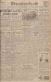 Birmingham Daily Gazette Tuesday 07 December 1943 Page 1