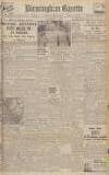 Birmingham Daily Gazette Wednesday 10 January 1945 Page 1