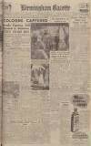 Birmingham Daily Gazette Wednesday 07 March 1945 Page 1
