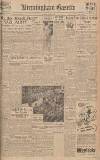 Birmingham Daily Gazette Monday 14 May 1945 Page 1