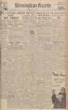 Birmingham Daily Gazette Friday 15 June 1945 Page 1
