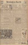 Birmingham Daily Gazette Tuesday 10 July 1945 Page 1
