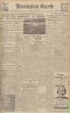 Birmingham Daily Gazette Friday 10 August 1945 Page 1