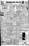 Birmingham Daily Gazette Monday 16 February 1948 Page 1