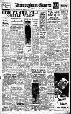 Birmingham Daily Gazette Wednesday 25 February 1948 Page 1