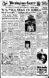 Birmingham Daily Gazette Wednesday 26 July 1950 Page 1