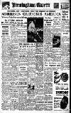 Birmingham Daily Gazette Friday 27 June 1952 Page 1