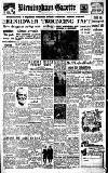 Birmingham Daily Gazette Friday 11 July 1952 Page 1