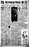 Birmingham Daily Gazette Friday 26 February 1954 Page 1