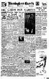 Birmingham Daily Gazette Friday 14 May 1954 Page 1