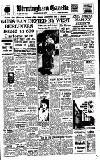 Birmingham Daily Gazette Thursday 28 April 1955 Page 1