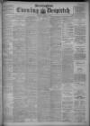 Evening Despatch Tuesday 08 April 1902 Page 1