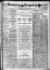 Evening Despatch Friday 07 June 1907 Page 1