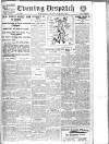 Evening Despatch Saturday 23 March 1918 Page 1