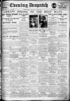Evening Despatch Saturday 05 May 1923 Page 1