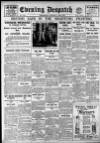 Evening Despatch Saturday 05 May 1928 Page 1