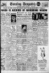 Evening Despatch Wednesday 02 March 1949 Page 1