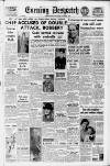 Evening Despatch Thursday 16 March 1950 Page 1