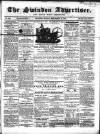 Swindon Advertiser and North Wilts Chronicle Monday 12 September 1859 Page 1