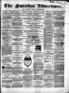 Swindon Advertiser and North Wilts Chronicle Monday 13 February 1860 Page 1