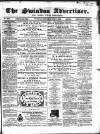 Swindon Advertiser and North Wilts Chronicle Monday 06 August 1860 Page 1