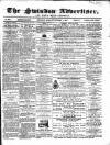 Swindon Advertiser and North Wilts Chronicle Monday 08 October 1860 Page 1