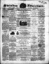 Swindon Advertiser and North Wilts Chronicle Monday 18 February 1861 Page 1