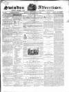 Swindon Advertiser and North Wilts Chronicle Monday 01 April 1861 Page 1