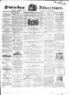 Swindon Advertiser and North Wilts Chronicle Monday 19 August 1861 Page 1
